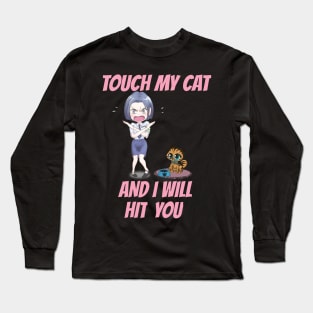 TOUCH MY CAT Long Sleeve T-Shirt